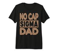 No cap Sigma Dad - Alpha Mindset Father Design Maglietta Premium