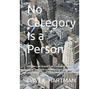 No Category Is a Person: Why No Law Should Ever Exclude an Entire Group, and How to Replace Every Blanket Ban with Individualized Assessment