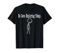 No Cave Exploring Today Funny Mood Joke Minimal Line Art Maglietta