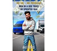 No CDL - No Problem: How to Win in A Box Truck or Sprinter Van