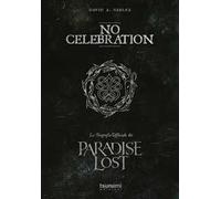 No celebration. La biografia ufficiale dei Paradise Lost
