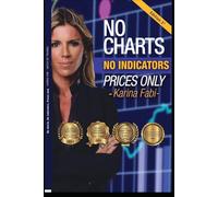 No charts, no indicators... prices only: A sucessful trading story