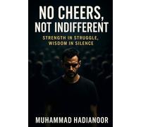 No Cheers, Not Indifferent: Strength in Struggle, Wisdom in Silence"