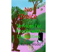 No Choice, Services for People with Disabilities