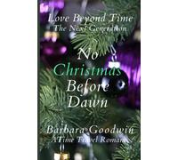 No Christmas Before Dawn: Love Beyond Time, Book 7-Goodwin, Barbara-Copertina fl