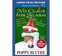 No Claus For Alarm Christmas Cozy Mystery: LARGE PRINT EDITION
