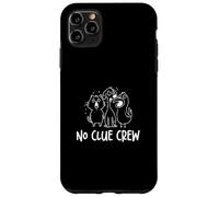 No Clue Crew Divertente Flabbergast scioccato persone sbalordite Custodia per iPhone 11 Pro Max