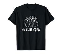 No Clue Crew Divertente Flabbergast scioccato Persone sbalordite Maglietta