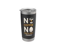 No Coffee No Chicken Coop Agricoltore Amante del caffè Allevatore di pollame Bicchiere termico in acciaio inox doppia parete