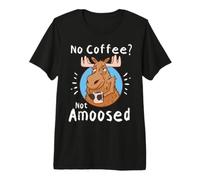 No Coffee Not Amoosed Carino Alce Maglietta Premium