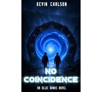 No Coincidence: A Time Travel Adventure, An Ollie Banks Novel