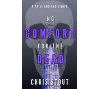 No Comfort for the Dead: A Paige and Andie Novel