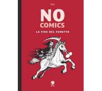 No comics. La fine del fumetto
