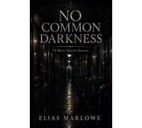 No Common Darkness: Independent Stories of Horror