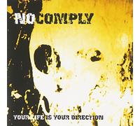 No Comply - Your Life Is Your Direction