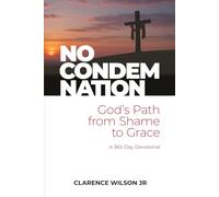 No Condemnation: God’s Path from Shame to Grace