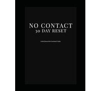 No Contact Journal: 30 Day Reset for Emotional Clarity and Healing After a Breakup