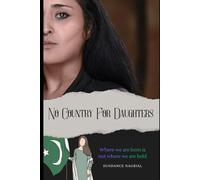 No Country for Daughters: Where we are born is not where we are held