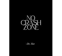 No Crash Zone: A Journal for Crash Outs Chasing Calmness