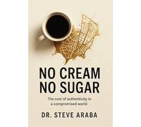 No Cream No Sugar: The cost of authenticity in a compromised world