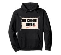 No Credit Given Don't Ask - Motivo retrò Regalo Chef Felpa con Cappuccio