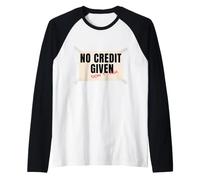 No Credit Given Don't Ask - Motivo retrò Regalo Chef Maglia con Maniche Raglan