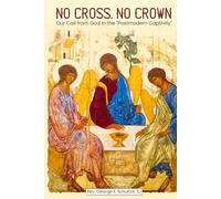 No Cross, No Crown: Our Call From God In The "Postmodern Captivity"