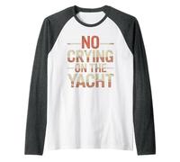 No Crying On The Yacht Scherzi sulla Nautica di Lusso - Maglia con Maniche Raglan