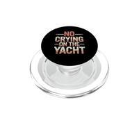No Crying On The Yacht Scherzi sulla nautica di lusso - PopSockets PopGrip per MagSafe