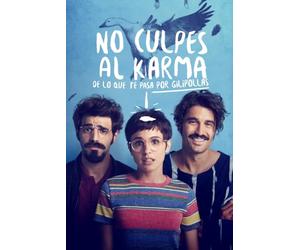 No Culpes Al Karma De Lo Que Te Pasa Por Gilipollas