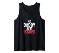 No Daddy Just Issues Citazione paracastica affini |- Canotta
