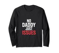 No Daddy Just Issues Citazione paracastica affini |- Maglia a Manica
