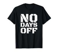 No Days Off T-Shirt Uomo Donna Allenamento Fitness Esercizio Pal Maglietta