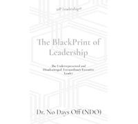 No Days Off The BlackPrint of Leadership (Copertina rigida) 3xp Leadership(r)