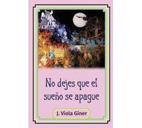 No dejes que el sueño se apague