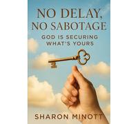 No Delay No Sabotage: God Is Securing Whats’s Yours