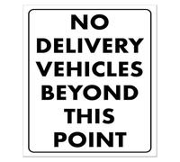 No Delivery Vehicles Beyond This Point Metal Tin Sign 12x8 Inch