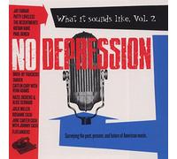 No Depression - Vol. 2-What It Sounds Like