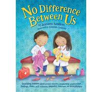 No Difference Between Us: Teach children gender equality, respect, choice, self-esteem, empathy, tolerance, and acceptance