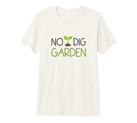 No Dig Garden Nuovo metodo di Giardinaggio per giardinieri Maglietta Premium