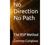 No Direction No Path: The RSP Method