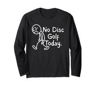 No Disc Golf Today Funny Sad Stickman Disc Golf Lovers Maglia a Manica