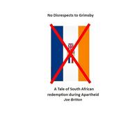 No disrespects to Grimsby. A tale of redemption in apartheid South Africa