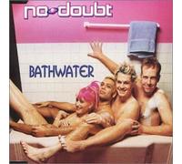 No Doubt - Bathwater