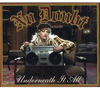 No Doubt - Underneath It All