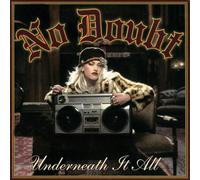 No Doubt - Underneath It All