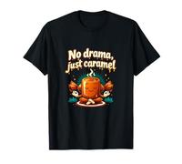 No Drama Just Caramel Zen Candy Foodie Graphics Maglietta