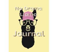 No Drama Llama Journal: 8.5" X 11" Notebook, 120 Pages, For Thoughts, Ideas or School Work