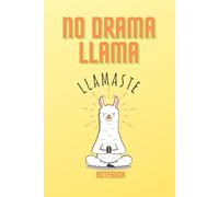 No Drama Llama Notebook: gratitude journal, daily planner, diary, meeting notebook, or creative writing space I 6x9inches, 120 pages I Makes a ... and anyone who appreciates positive vibes