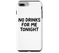 No Drinks For Me Tonight White Lie Party Divertente Sarcastico Divertimento Custodia per iPhone 7 Plus/8 Plus